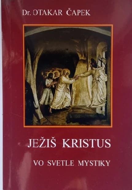jezis-kristus-vo-svetle-mystiky-dr-otakar-capek-r-1947