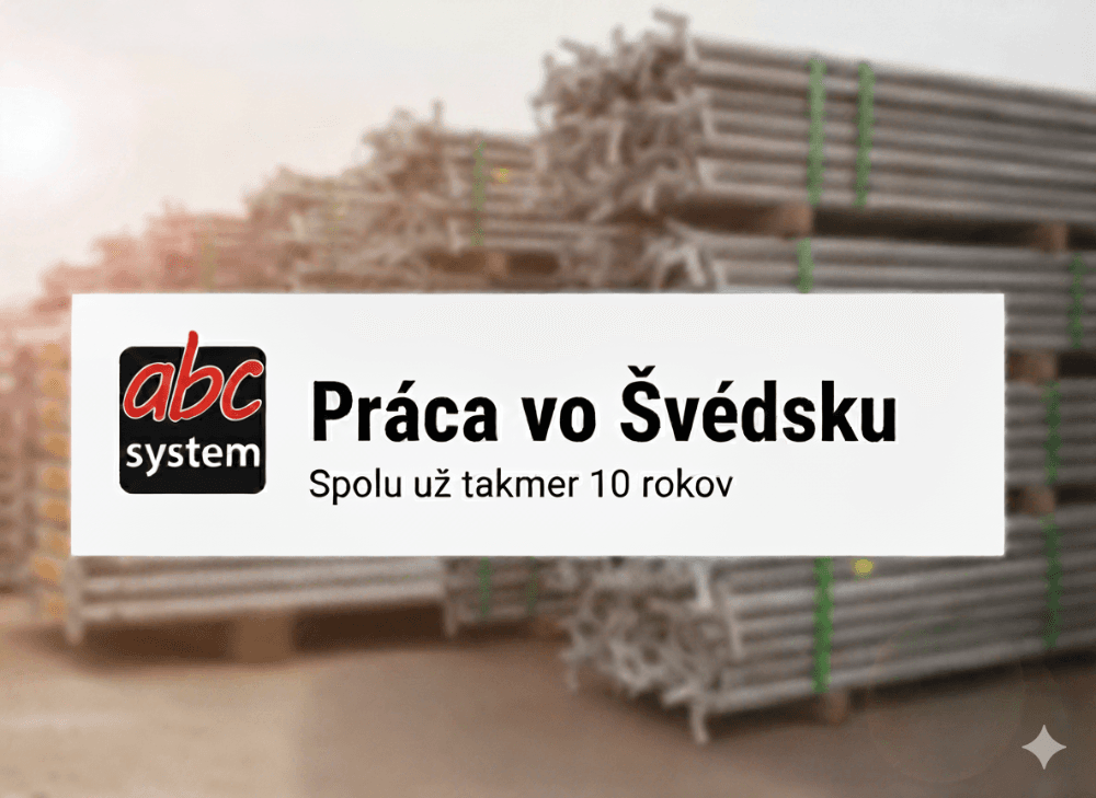 ABC System hľadá posily! Práca vo Švédsku s kompletným servisom. - 1