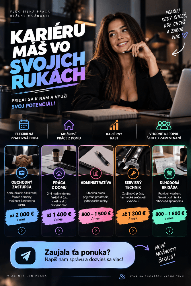 💼 Práca, ktorá sa prispôsobí tebe – AŽ 2 000 € - 1